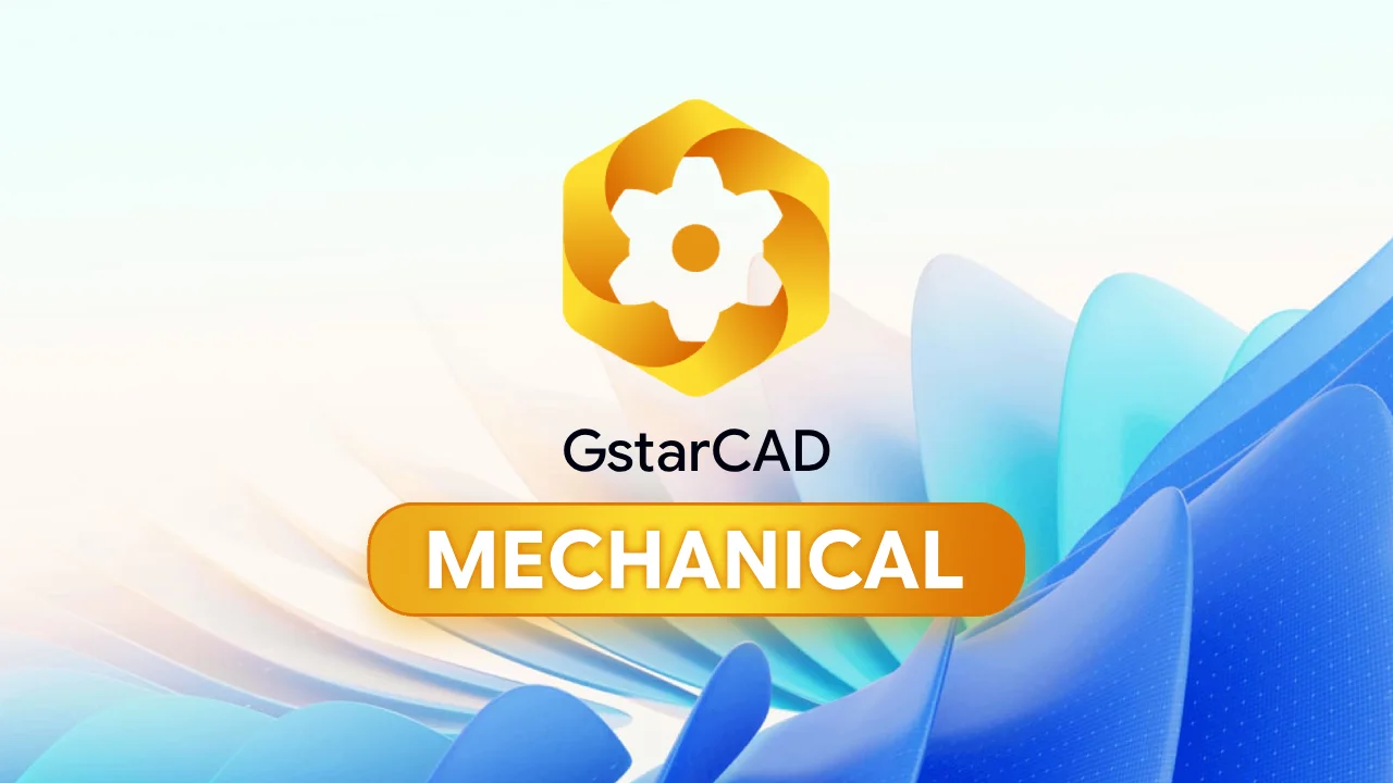 GstarCAD Mechanical CAD software